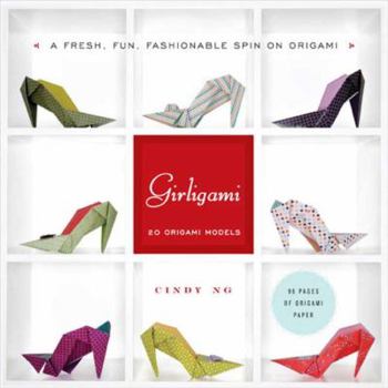 Paperback Girligami: A Fresh, Fun, Fashionable Spin On Origami Book