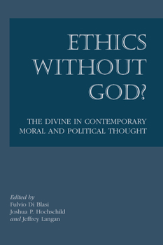 Paperback Ethics Without God?: The Divine in Contemporary Moral and Political Thought Book