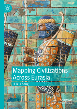 Paperback Mapping Civilizations Across Eurasia Book