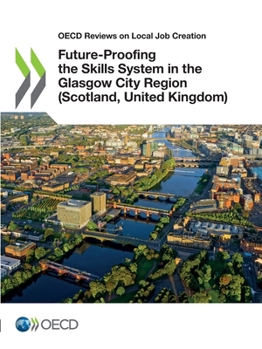 Future-Proofing the Skills System in the Glasgow City Region (Scotland, United Kingdom)