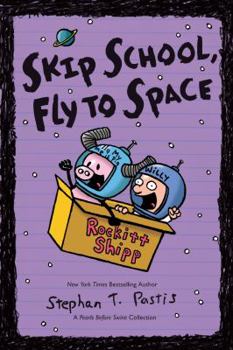 Paperback Skip School, Fly to Space: A Pearls Before Swine Collection Book