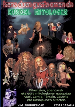 Paperback Izena duen guztia omen da. Euskal Mitologia: Euskal Mitologia [Spanish] Book