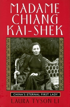 Hardcover Madame Chiang Kai-Shek: China's Eternal First Lady Book