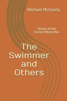 Paperback The Swimmer and Others: Stories of the Second World War Book