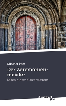 Paperback Der Zeremonienmeister: Leben hinter Klostermauern [German] Book