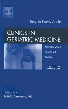 Hardcover Sleep, an Issue of Geriatric Medicine Clinics: Volume 24-1 Book