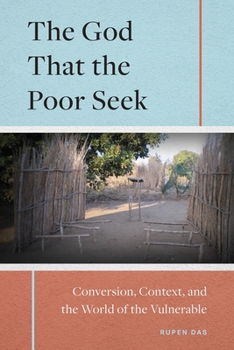 Paperback The God That the Poor Seek: Conversion, Context, and the World of the Vulnerable Book