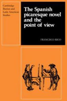 Hardcover The Spanish Picaresque Novel and the Point of View Book