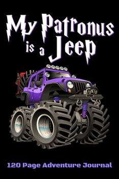 Paperback My Patronus Is A Jeep: 120 Page Blank Line Journal, Notebook Book