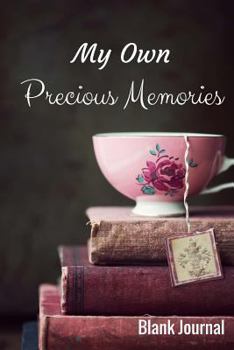 My Own Precious Memories Journal: Blank Journal