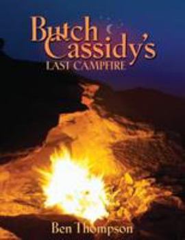 Paperback Butch Cassidy's Last Campfire Book