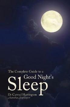 Paperback The Complete Guide to a Good Night's Sleep Book