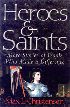 Paperback Heroes and Saints: More Stories of People Who Made a Difference Book