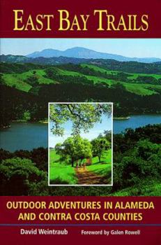 Paperback East Bay Trails: Outdoor Adventures in Alameda and Contra Costa Counties Book