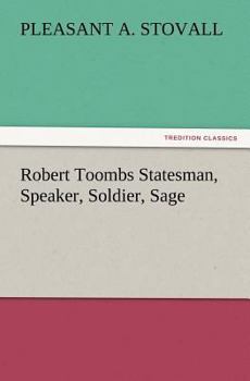Paperback Robert Toombs Statesman, Speaker, Soldier, Sage Book