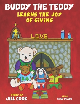 Buddy the Teddy Learns the Joy of Giving: Christmas is a Time for Kindness