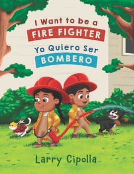 Paperback I Want to be a Firefighter: Yo Quiero Ser Bombero Book