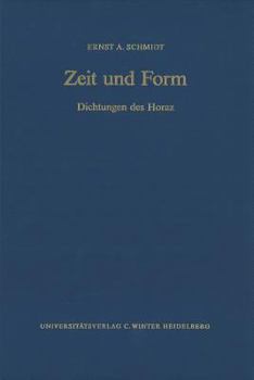 Hardcover Zeit Und Form: Dichtungen Des Horaz [German] Book