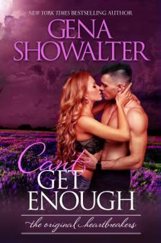 Can't Get Enough - Book #6 of the Original Heartbreakers