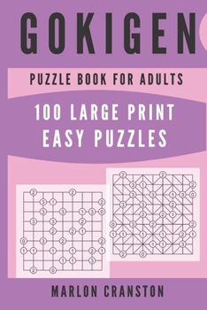 Paperback Gokigen Puzzle Book For Adults: 100 Large Print Easy Puzzles for Gokigen Lovers Book