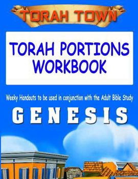 Paperback Torah Town Torah Portions Workbook GENESIS: Torah Town Torah Portions Workbook GENESIS Book