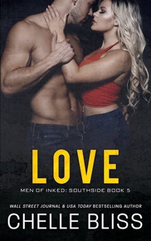 Love - Book #5 of the Men of Inked: Southside