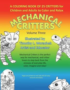 Paperback Mechanical Critters Volume Three: Coloring Book for Children and Adults Book