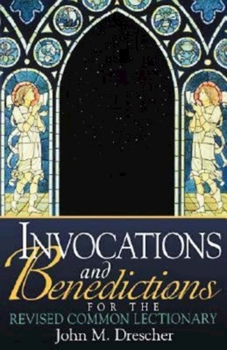 Paperback Invocations and Benedictions for the Revised Common Lectionary Book