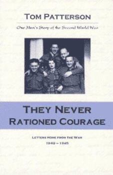 Paperback They Never Rationed Courage Book