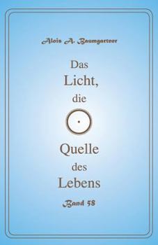 Paperback Das Licht, die Quelle des Lebens - Band 58 [German] Book