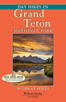 Paperback Day Hikes in Grand Teton National Park: 89 Great Hikes Book