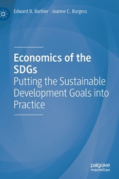 Economics of the SDGs: Putting the Sustainable Development Goals into Practice