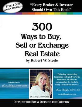 Paperback Steele 300 - Sonia Hodgin: 300 Ways to Buy, Sell or Exchange Real Estate Book