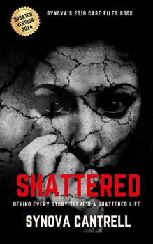 Paperback Shattered: Behind Every Story Is A Shattered Life Book