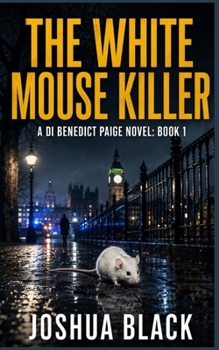 The White Mouse Killer (Detective Inspector Benedict Paige)