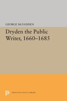 Paperback Dryden the Public Writer, 1660-1685 Book
