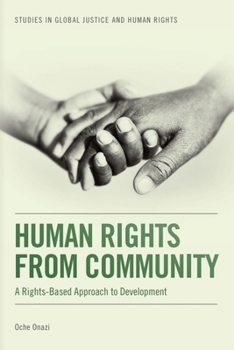 Hardcover Human Rights from Community: A Rights-Based Approach to Development Book