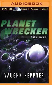 Planet Wrecker - Book #5 of the Doom Star