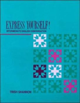 Paperback Express Yourself! (Intermediate English Conversation) Book