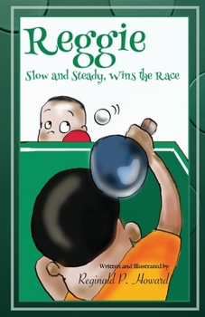 Reggie: Slow and Steady Wins the Race (Mini Tales Collection By Reggie)