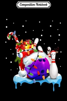 Composition Notebook: Funny Bowling Lights Christmas Costume Santa Hat Party  Journal/Notebook Blank Lined Ruled 6x9 100 Pages