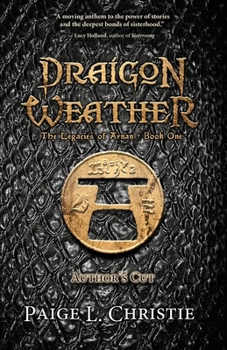 Draigon Weather - Book #1 of the Legacies of Arnan