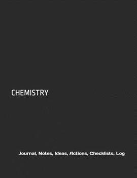 Paperback Chemistry: Journal, Notes, Ideas, Actions, Checklists, Log Book