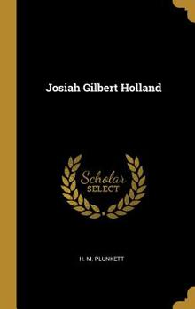 Hardcover Josiah Gilbert Holland Book