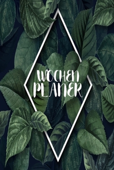 Wochenplaner: Wochenplaner und Familienplaner. Zum Planen, Organisieren und Notieren. 2020. Blätter (German Edition)