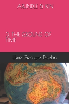 Paperback Arundle & Kin 3. the Ground of Time Book