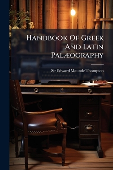 Paperback Handbook Of Greek And Latin Palæography Book