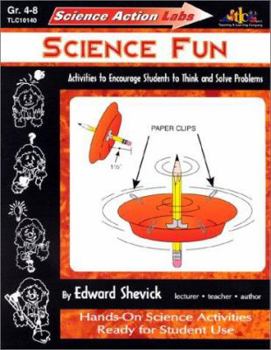 Paperback Science Action Labs Science Fun: Activities to Encourage Students to Think and Solve Problems Book