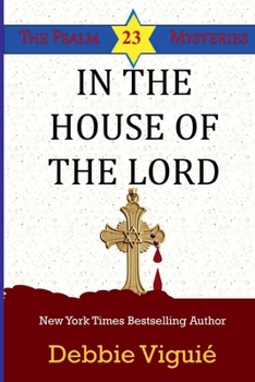 In the House of the Lord - Book #22 of the Psalm 23 Mysteries