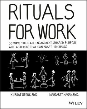 Paperback Rituals for Work: 50 Ways to Create Engagement, Shared Purpose, and a Culture That Can Adapt to Change Book